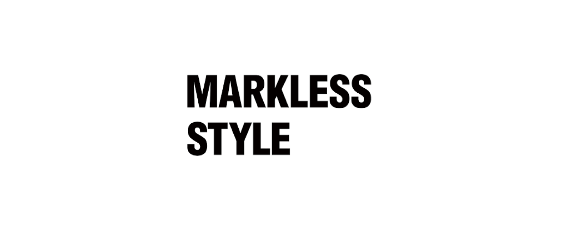 MARKLESS STYLE